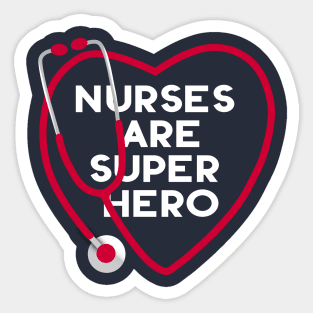 Nurses are super hero Sticker